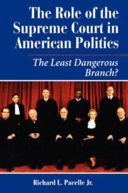 The Role Of The Supreme Court In American Politics