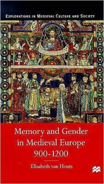 Memory and Gender in Medieval Europe 900-1200