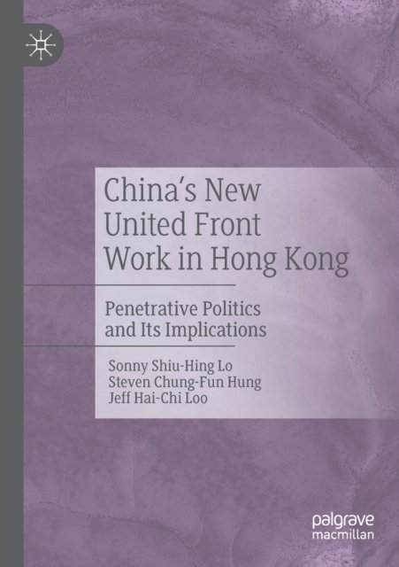 China's New United Front Work in Hong Kong