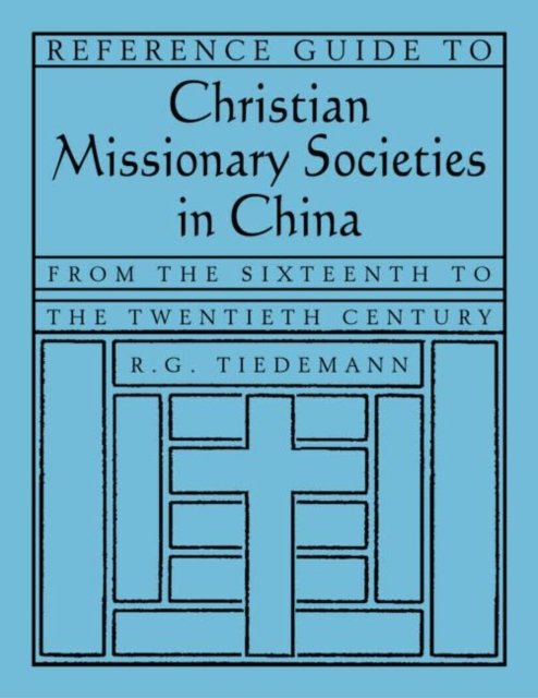 Reference Guide to Christian Missionary Societies in China