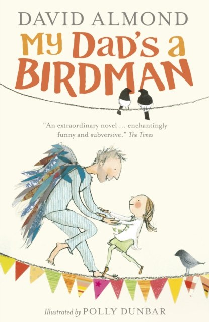 My Dad''s a Birdman