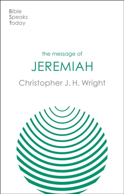 The Message of Jeremiah – Grace In The End