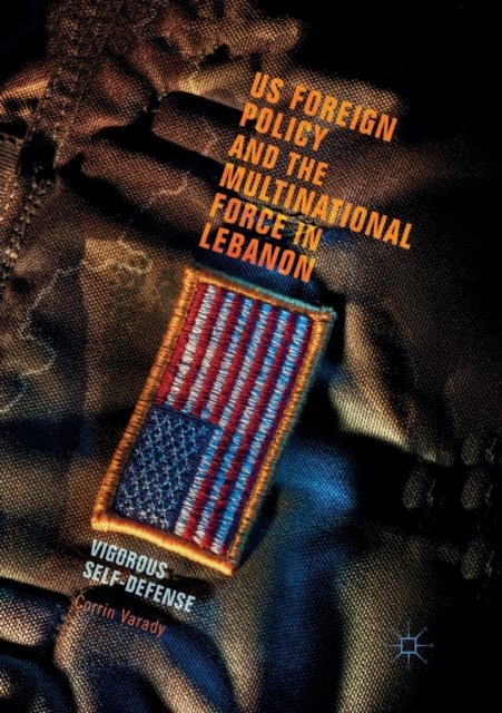 US Foreign Policy and the Multinational Force in Lebanon