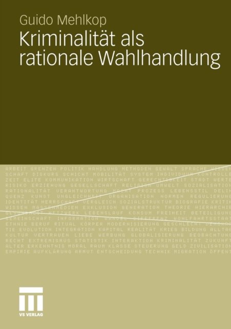 Kriminalitat als rationale Wahlhandlung