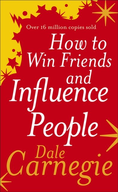How to win friends and influence people av Dale Carnegie