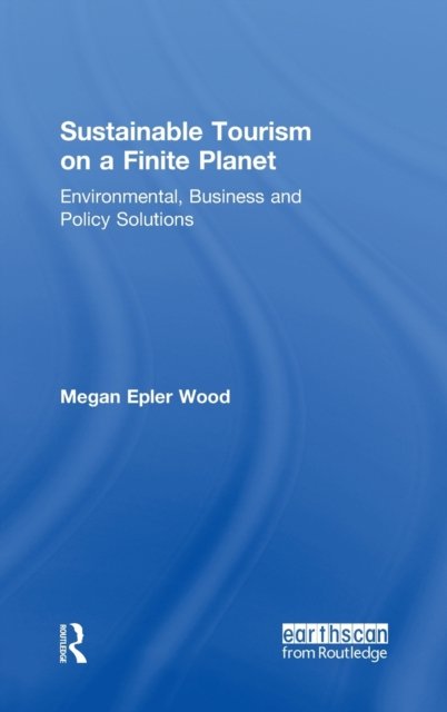 Sustainable Tourism on a Finite Planet
