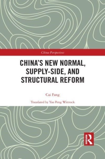 China''s New Normal, Supply-side, and Structural Reform