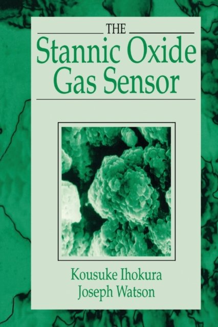 The Stannic Oxide Gas SensorPrinciples and Applications