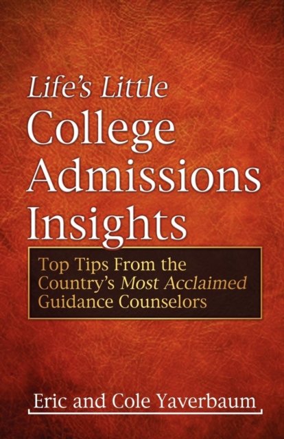 Life''s Little College Admissions Insights