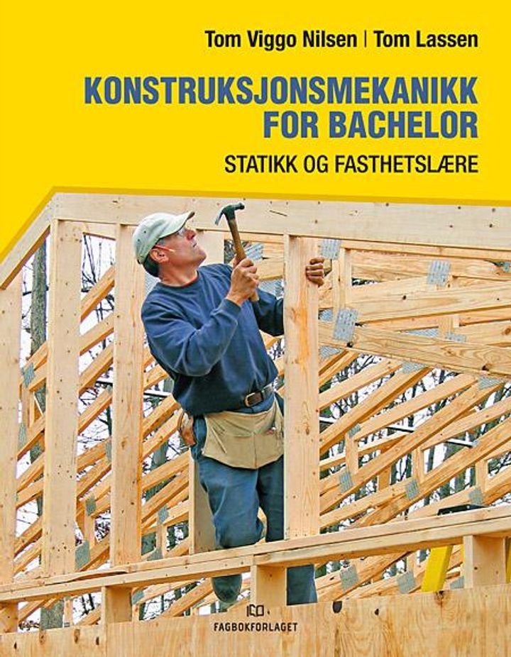 Konstruksjonsmekanikk for bachelor - statikk og fasthetslære