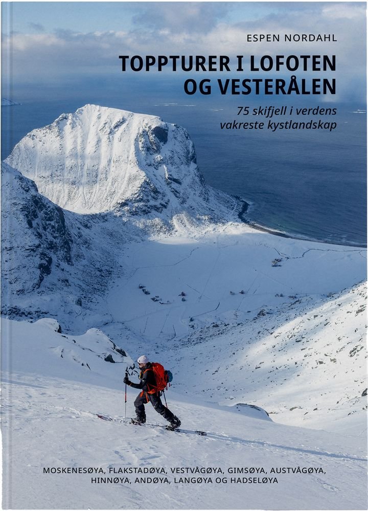 Toppturer i Lofoten og Vesterålen  75 skifjell i verdens vakreste kystlandskap