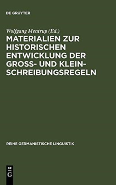 Materialien Zur Historischen Entwicklung Der Groß- Und Kleinschreibungsregeln