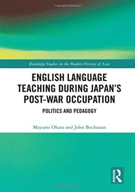 English Language Teaching During Japan''s Post-war Occupation