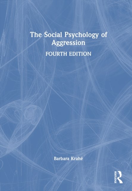 The Social Psychology of Aggression