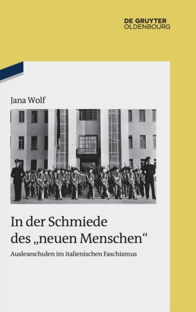 In der Schmiede des „neuen Menschen“
