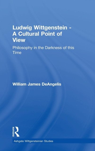 Ludwig Wittgenstein - A Cultural Point of View