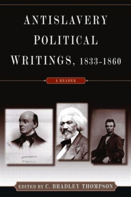 Anti-Slavery Political Writings, 1833-1860