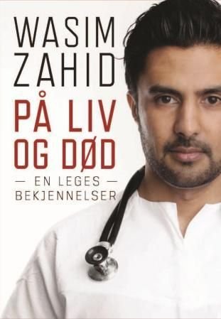 På liv og død - en leges bekjennelser