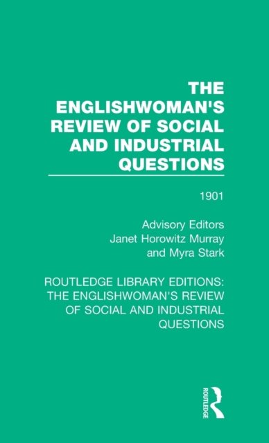 The Englishwoman's Review of Social and Industrial Questions