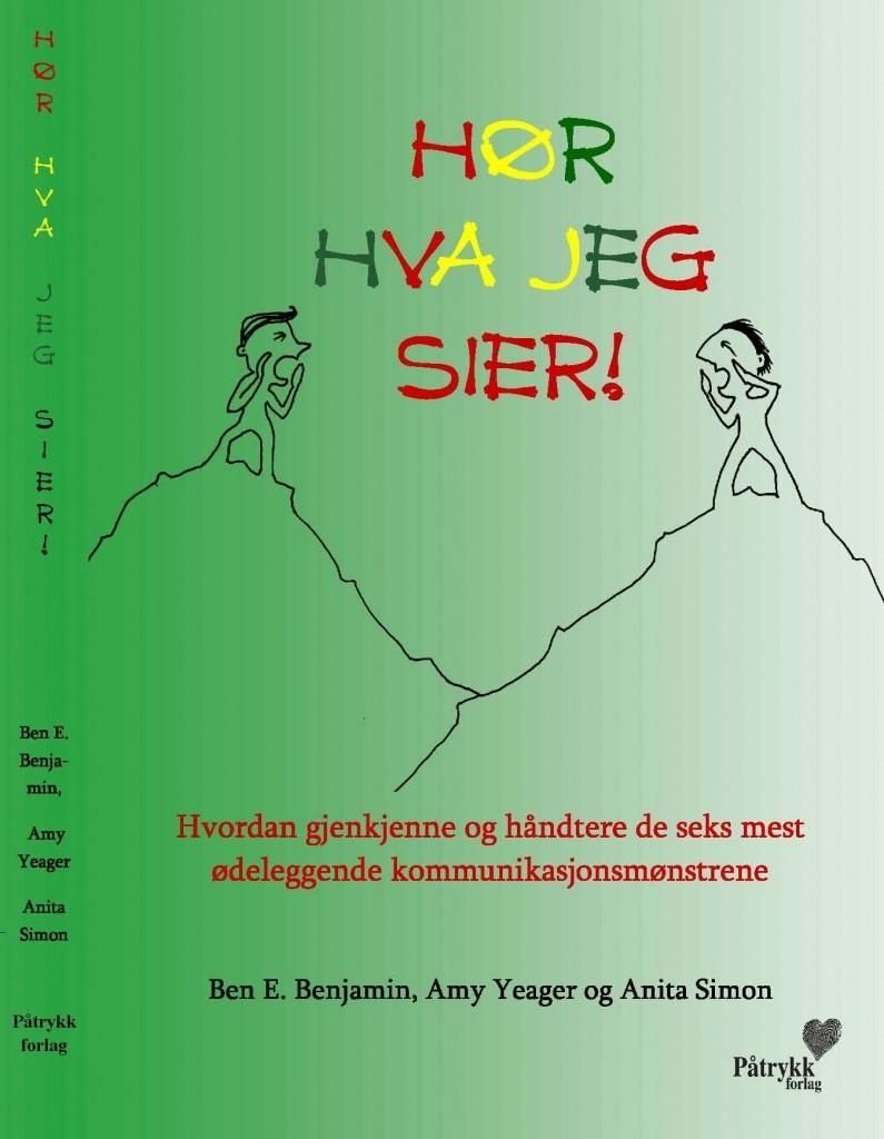 Hør hva jeg sier! - hvordan gjenkjenne og håndtere de seks mest ødeleggende kommunikasjonsmønstrene