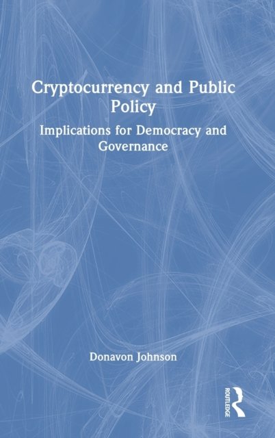 Cryptocurrency and Public Policy