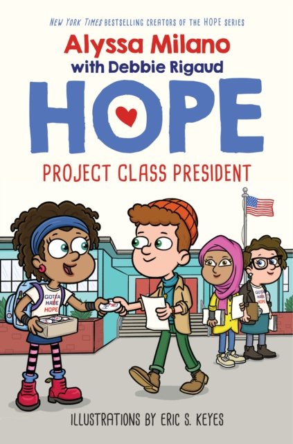 Project Class President (Alyssa Milano''s Hope #3)