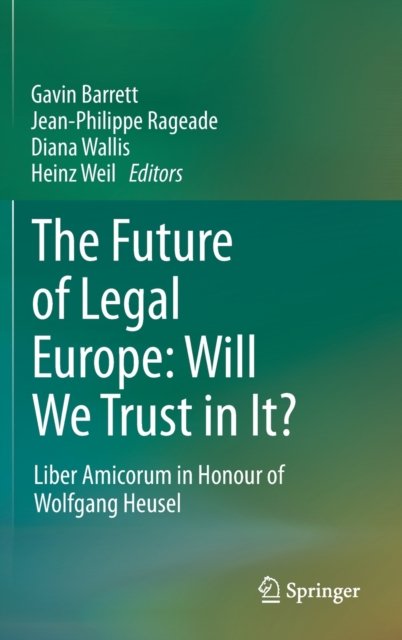 The Future of Legal Europe: Will We Trust in It?