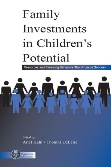 Family Investments in Children''s Potential