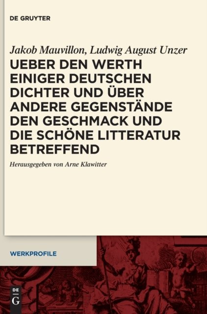 Ueber den Werth einiger Deutschen Dichter und uber andere Gegenstände den Geschmack und die schöne Litteratur betreffend