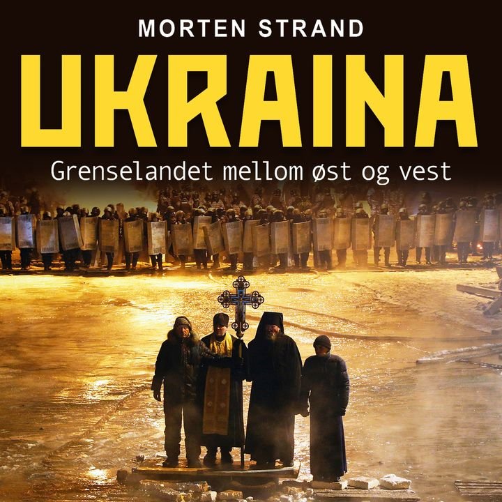 Ukraina - grenselandet mellom øst og vest