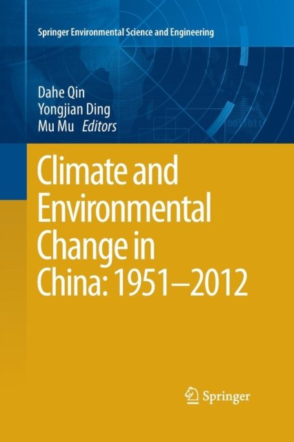 Climate and Environmental Change in China: 1951–2012