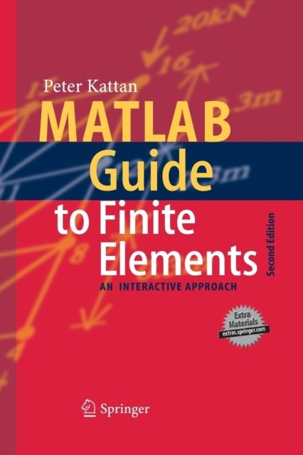 MATLAB Guide to Finite Elements