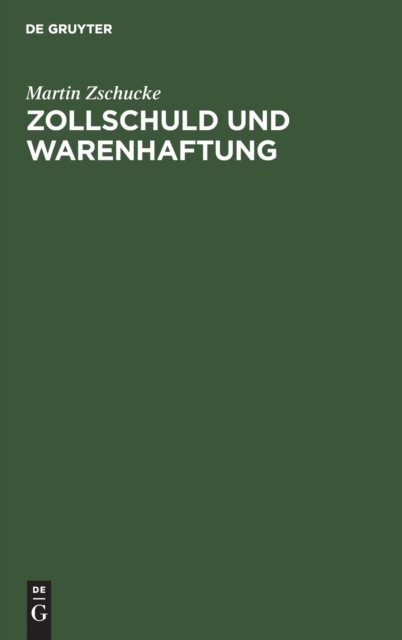 Zollschuld Und Warenhaftung