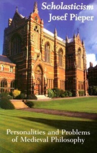 Scholasticism – Personalities & Problems Medieval Philosophy