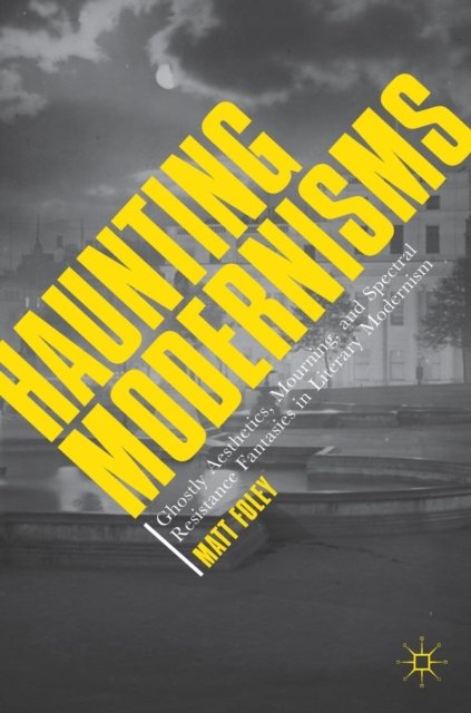 Haunting Modernisms