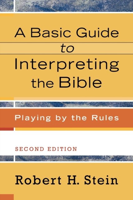 A Basic Guide to Interpreting the Bible
