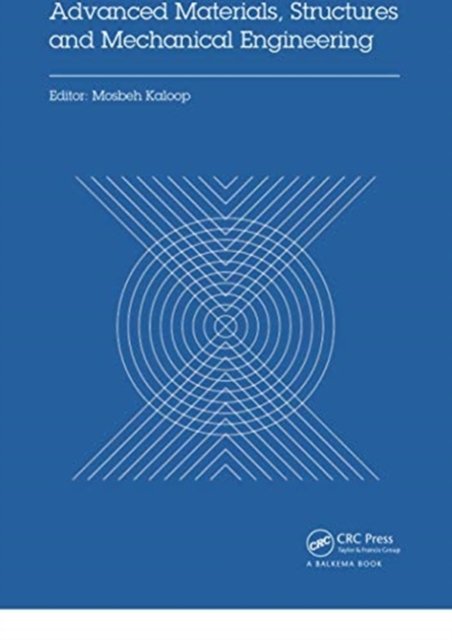 Advanced Materials, Structures and Mechanical Engineering