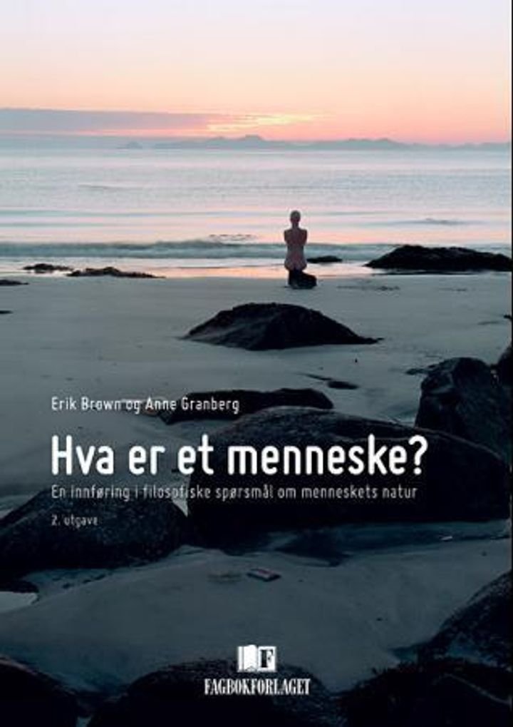Hva er et menneske? - en innføring i filosofiske spørsmål om menneskets natur