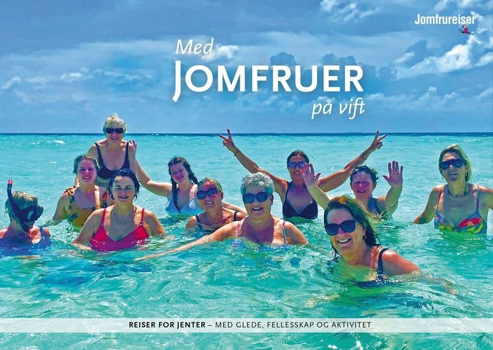Med jomfruer på vift - reiser for jenter - med glede, fellesskap og aktivitet