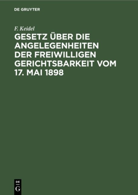 Gesetz Uber Die Angelegenheiten Der Freiwilligen Gerichtsbarkeit Vom 17. Mai 1898