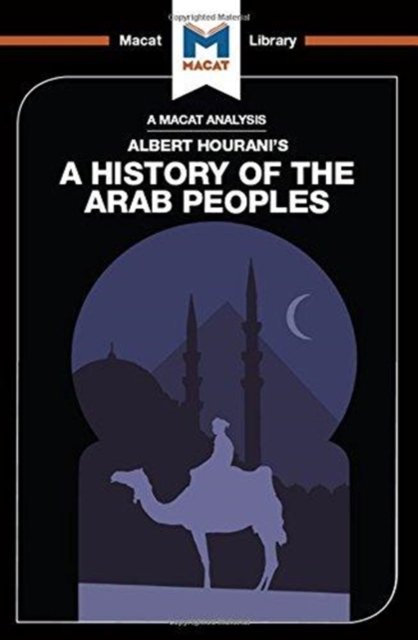 An Analysis of Albert Hourani''s A History of the Arab Peoples