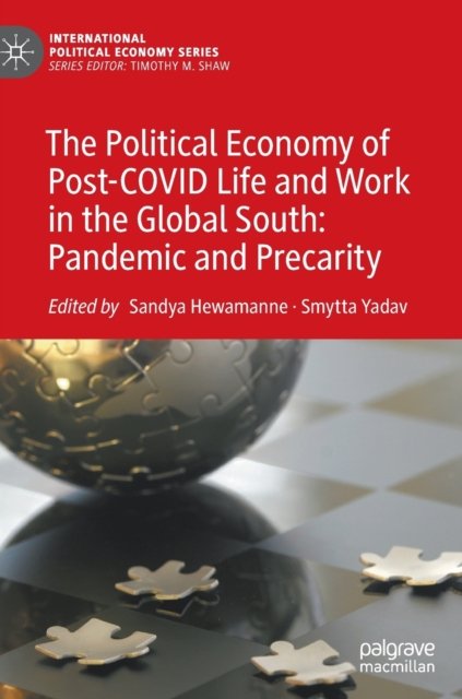 The Political Economy of Post-COVID Life and Work in the Global South