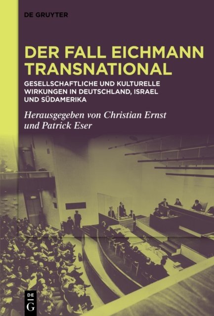 Der Fall Eichmann Transnational