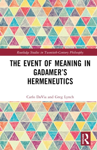 The Event of Meaning in Gadamer''s Hermeneutics