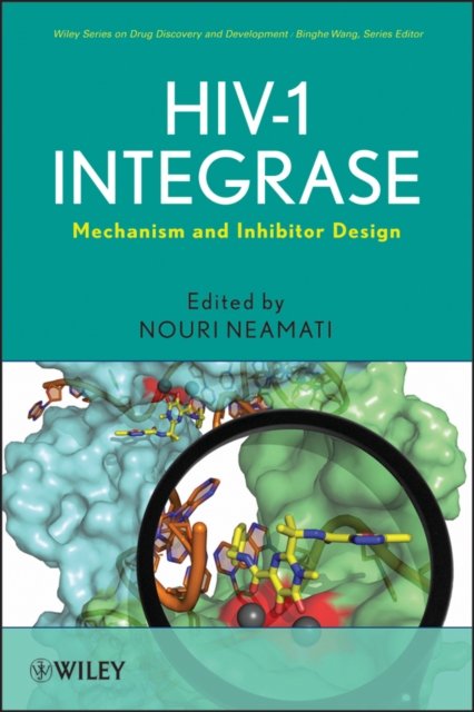 HIV–1 Integrase – Mechanism and Inhibitor Design