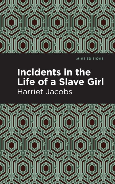Incidents in the Life of a Slave Girl