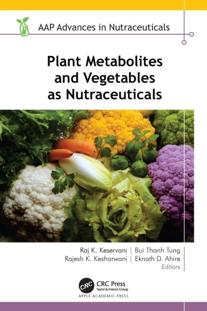 Plant Metabolites and Vegetables As Nutraceuticals