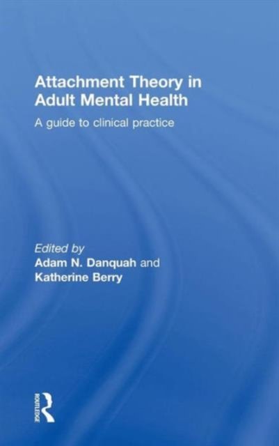 Attachment Theory in Adult Mental Health