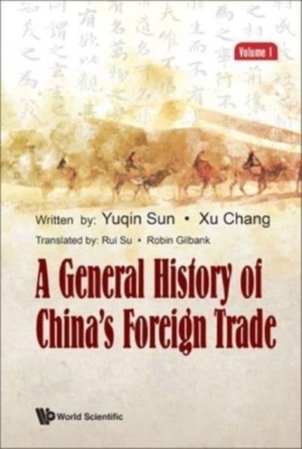 A General History Of China's Foreign Trade (Volume 1)