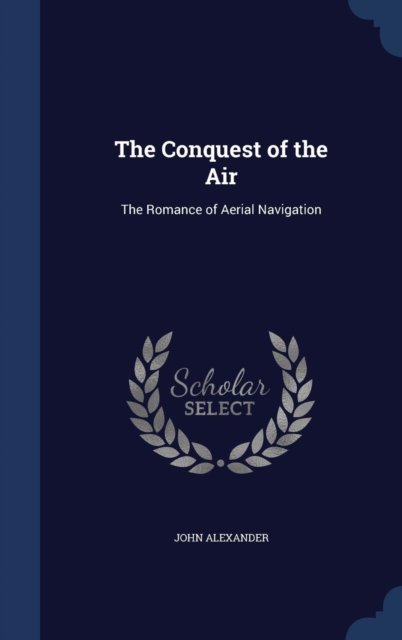 The Conquest of the Air